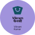 Business logo of Vikram फैनसी
