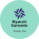 Business logo of Riyanshi Garments