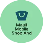 Business logo of MAULI mobile shop and electronic