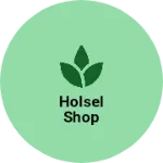 Business logo of Holsel shop