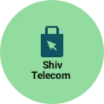 Business logo of Shiv telecom