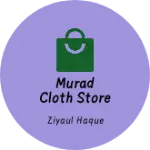 Business logo of Murad cloth store