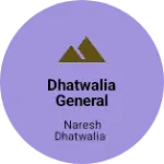 Business logo of Dhatwalia General Store