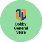 Business logo of Bobby general store