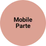 Business logo of Mobile parte