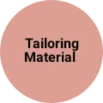 Business logo of Tailoring Material