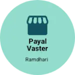 Business logo of payal vaster bandar
