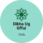 Business logo of Dikha ug gffui
