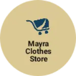 Business logo of Mayra clothes store