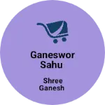 Business logo of Ganeswor sahu