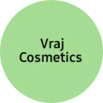 Business logo of Vraj cosmetics