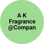 Business logo of A k fragrance @company