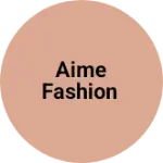 Business logo of Aime Fashion