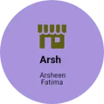 Business logo of Arsh
