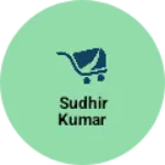 Business logo of Sudhir kumar