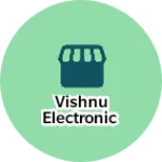 Business logo of Vishnu electronic