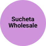 Business logo of Sucheta wholesale