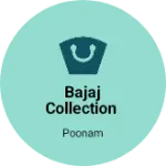 Business logo of Bajaj collection