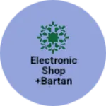Business logo of Electronic shop +bartan shop