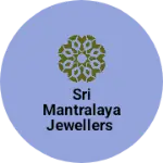 Business logo of Sri Mantralaya jewellers