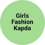Business logo of Girls fashion kapda