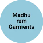 Business logo of Madhuram Garments