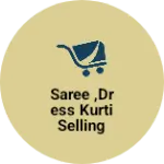 Business logo of Saree ,dress kurti selling