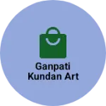 Business logo of Ganpati kundan art