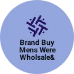 Business logo of Brand buy mens were wholsale&retails