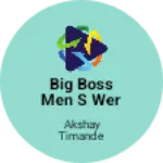 Business logo of Big Boss men s wer