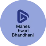 Business logo of Maheshwari bhandhani