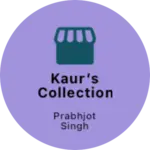Business logo of Kaur’s Collection