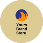 Business logo of Yours Brand Store