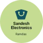 Business logo of Sandesh Electronics