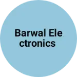 Business logo of Barwal electronics