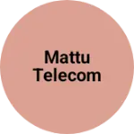 Business logo of Mattu Telecom