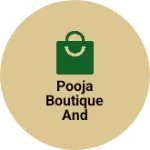 Business logo of Pooja boutique and fashion world