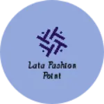 Business logo of Lata fashion point
