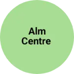 Business logo of ALM centre