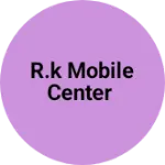 Business logo of R.k mobile center