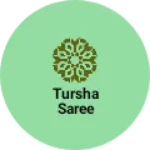 Business logo of Tursha saree