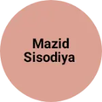 Business logo of MAZID sisodiya