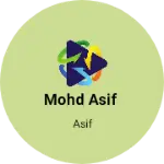 Business logo of Mohd Asif