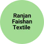 Business logo of Ranjan Faishan Textile