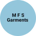 Business logo of M f S GARMENTS