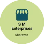 Business logo of S m Enterprises