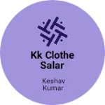Business logo of Kk Clothe salar