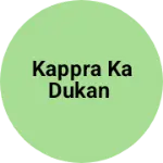 Business logo of Kappra ka dukan