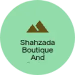 Business logo of Shahzada boutique AND bartan store