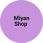 Business logo of Miyan shop